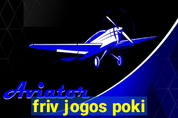 friv jogos poki